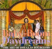 Baby-boom daydreams : the art of Douglas Bourgeois