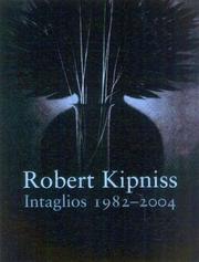 Robert Kipniss : intaglios 1982-2004 : catalogue raisonné