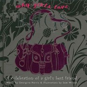 Cover of: Why Girls Love Bags A Celebration Of A Girls Best Friend