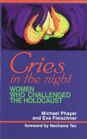 Cover of: Cries in the Night: Women Who Challenged the Holocaust