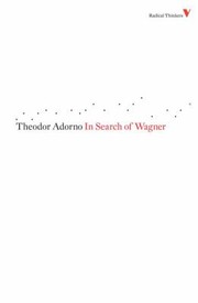 Cover of: In Search Of Wagner by 
