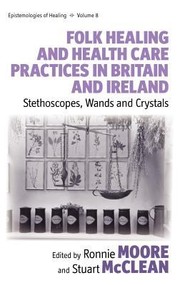 Cover of: Folk Healing and Health Care Practices in Britain and Ireland