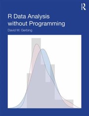 R Data Analysis without Programming by David W. Gerbing
