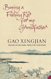 Cover of: Buying a Fishing Rod for My Grandfather Gao Xingjian