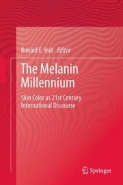 Cover of: The Melanin Millennium Skin Color As 21st Century International Discourse