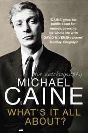 Cover of: Whats It All About Michael Caine