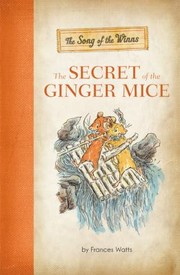 Cover of: The Secret Of The Ginger Mice