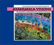 Cover of: Ayahuasca Visions: The Religious Iconography of a Peruvian Shaman
