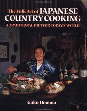 Cover of: The folk art of Japanese country cooking: a traditional diet for today's world
