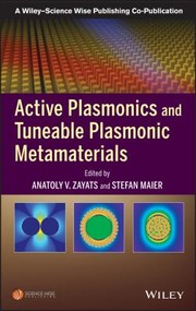 Cover of: Active Plasmonics and Tuneable Plasmonic Materials
            
                WileyScience Wise CoPublication