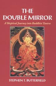 Cover of: The double mirror: a skeptical journey into Buddhist tantra