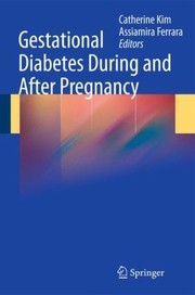 Gestational Diabetes During And After Pregnancy by Catherine Kim