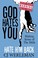 Cover of: God Hates You Hate Him Back