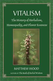 Cover of: Vitalism: The History of Herbalism, Homeopathy, and Flower Essences