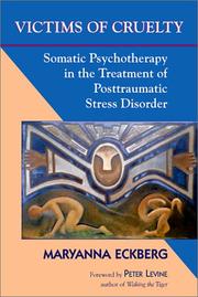Cover of: Victims of Cruelty: Somatic Psychotherapy in the Healing of Posttraumatic Stress Disorder