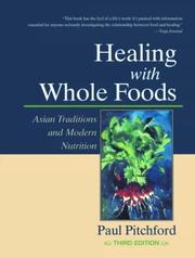 Cover of: Healing with Whole Foods by Paul Pitchford