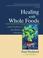 Cover of: Healing with Whole Foods