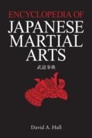 Encyclopedia Of Japanese Martial Arts by David A. Hall