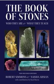 The book of stones by Simmons, Robert, Robert Simmons, Naisha Ahsian