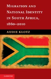 Cover of: Migration and National Identity in South Africa 18602010