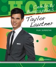 Cover of: Taylor Lautner
            
                Hot Celebrity Biographies