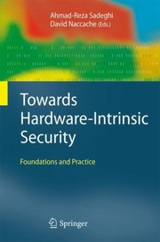 Cover of: Towards Hardwareintrinsic Security Foundations And Practice