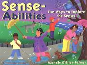 Cover of: Sense-abilities: fun ways to explore the senses : activities for children 4 to 8