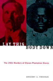 Lay This Body Down by Gregory A. Freeman
