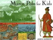 Cover of: Marco Polo for Kids: His Marvelous Journey to China, 21 Activities (For Kids series)