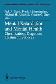 Cover of: Mental Retardation and Mental Health
            
                Disorders of Human Learning Behavior and Communication