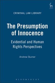 Presumption Of Innocence Evidential And Human Rights Perspectives by Andrew Stumer
