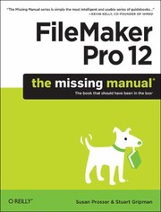 Filemaker Pro 12 The Missing Manual by Susan Prosser