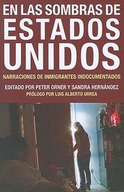 Cover of: En Las Sombras De Estados Unidos Narraciones De Inmigrantes Indocumentados