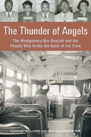 Cover of: The thunder of angels: the Montgomery bus boycott and the people who broke the back of Jim Crow