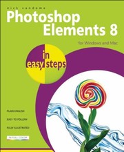 Cover of: Photoshop Elements 8 In Easy Steps For Windows And Mac