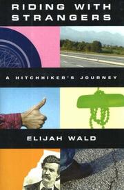 Cover of: Riding with strangers: a hitchhiker's journey