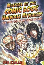 Cover of: Masters of the Comic Book Universe Revealed! by Arie Kaplan