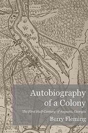 Cover of: Autobiography of a Colony the First HalfCentury of Augusta Georgia