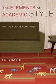 The Elements of Academic Style by Eric Hayot