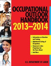 Cover of: Occupational Outlook Handbook 20132014
            
                Occupational Outlook Handbook PaperSkyhorse by 