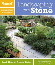 Sunset Outdoor Design  Build Landscaping with Stone
            
                Sunset Outdoor Design  Build Guides by Editors of Sunset Books