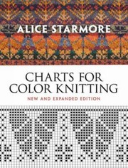 Cover of: Alice Starmores Charts For Color Knitting by 
