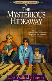 Cover of: The mysterious hideaway by Lois Walfrid Johnson