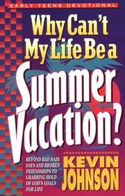 Cover of: Why can't my life be a summer vacation?