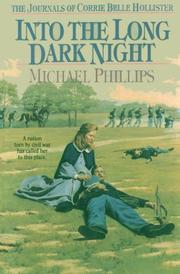 Cover of: Into the long dark night by Michael R. Phillips