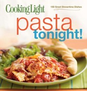 Cover of: Cooking Light Pasta Tonight 150 Great Dinnertime Dishes