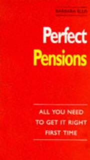 Perfect pensions : all you need to get it right first time