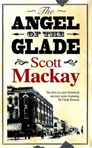 Cover of: The Angel Of The Glade A Dr Deacon Mystery