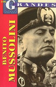 Cover of: Benito Mussolini
            
                Los Grandes