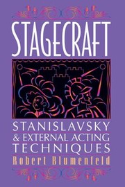 Cover of: Stagecraft Stanislavsky And External Acting Techniques
